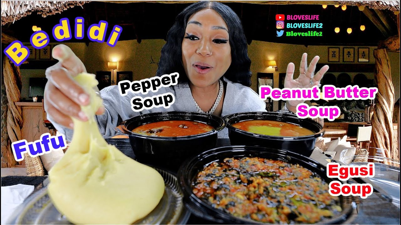 African Food |  Egusi, Fufu, Pepper and Peanut Butter Soup