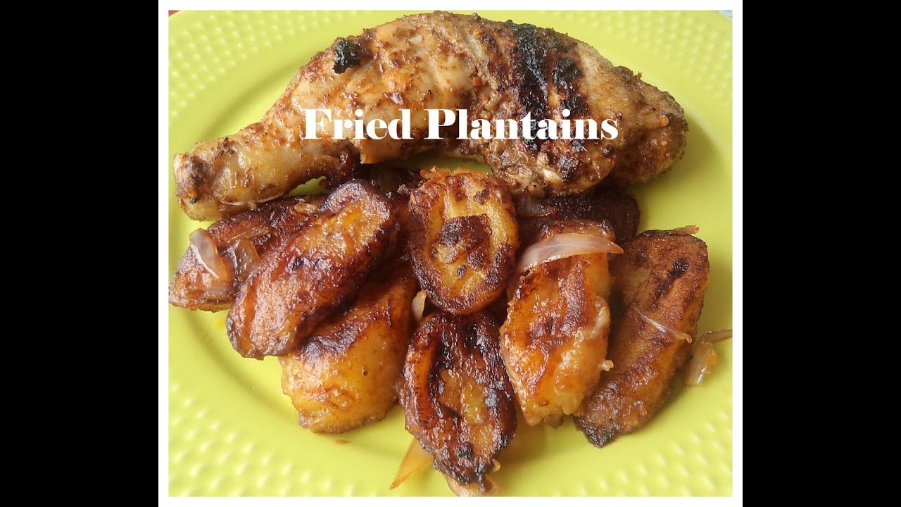 Fried Plantains – African food Recipes