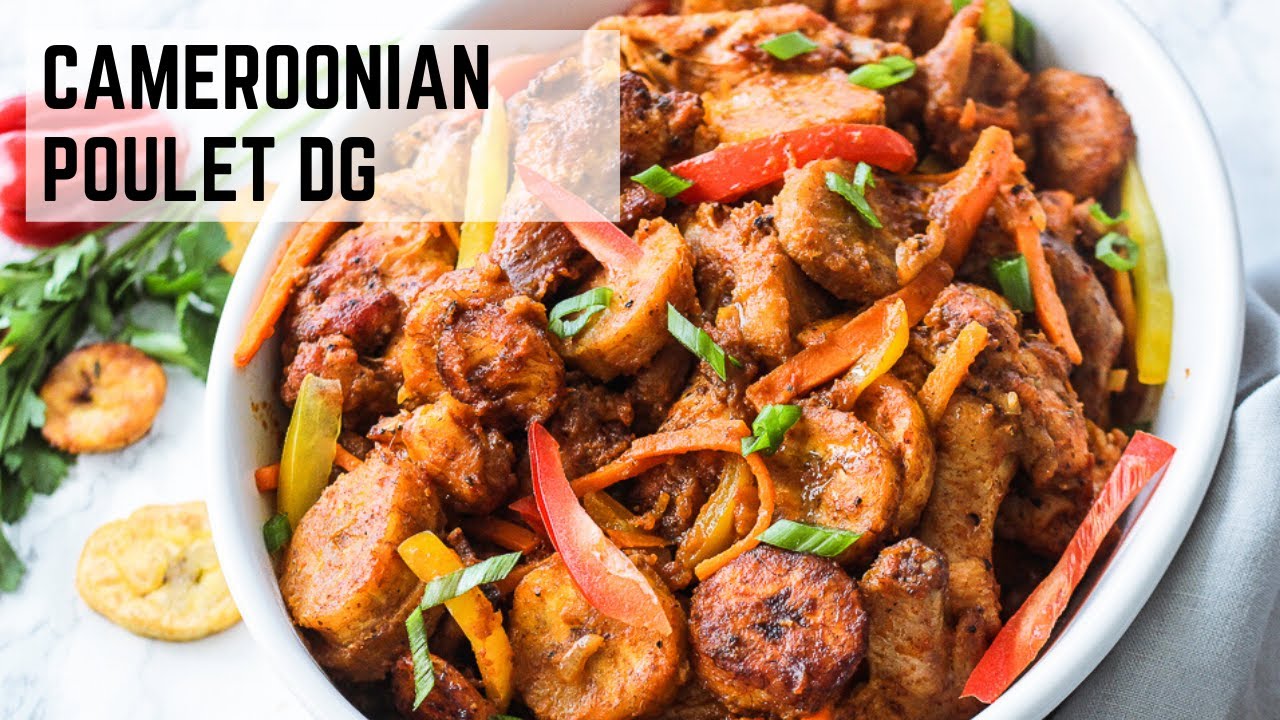 Cameroonian Poulet DG | African Food | Well and Tasty