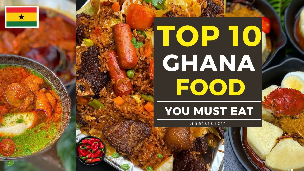 TOP 15 BEST GHANAIAN FOODS YOU MUST EAT –  GHANA TRAVEL GUIDE