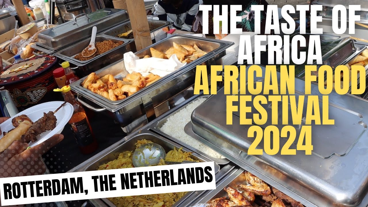 African Food Festival Rotterdam 2024 | It Is About The African (Food) Culture