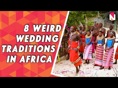 8 Weird Wedding Traditions in Africa