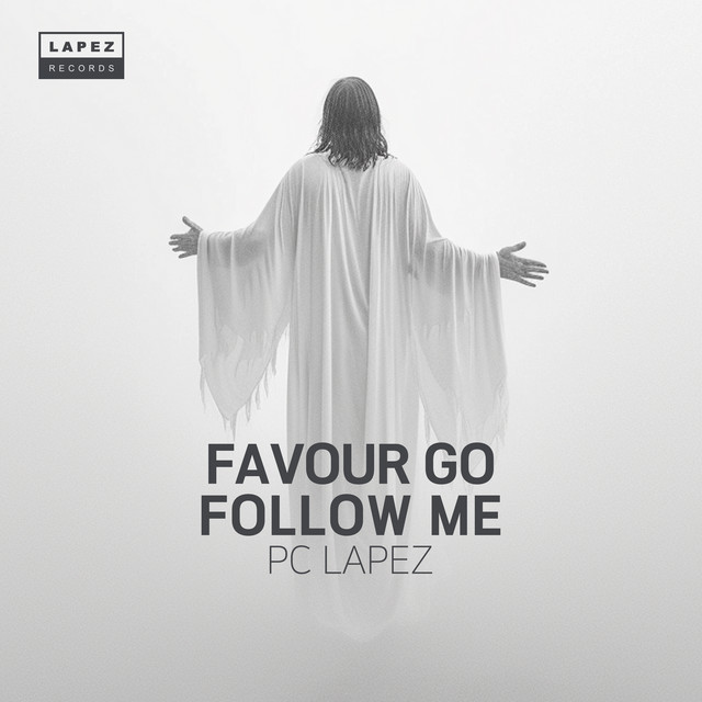 Download Music Mp3:- PC Lapez – Favour Go Follow Me