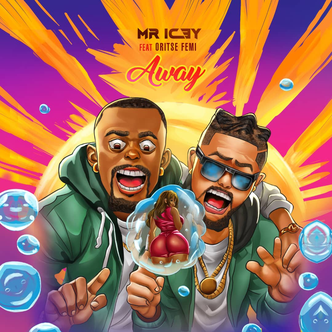 Download Music Mp3:- Mr Icey Ft Away Oritse Femi – Away