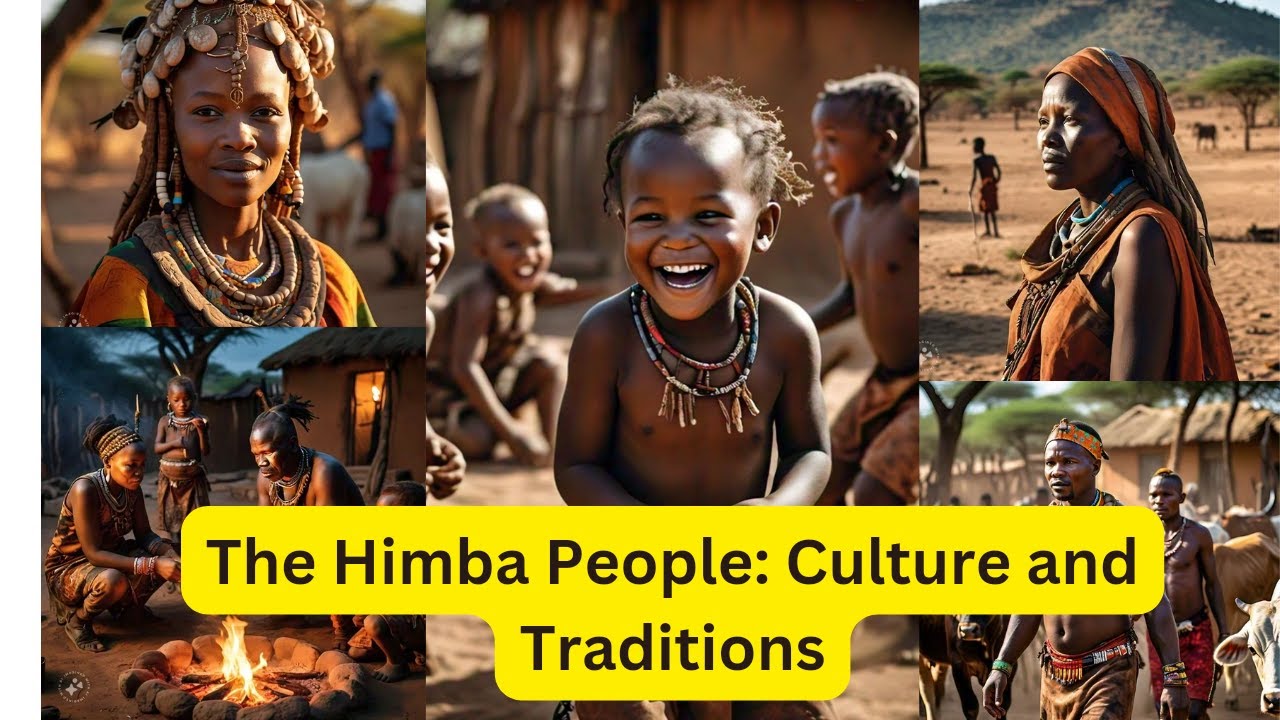 The Himba People: A Journey into Culture and Traditions