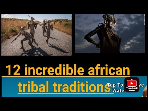 The Untold Stories of African Tribal Traditions