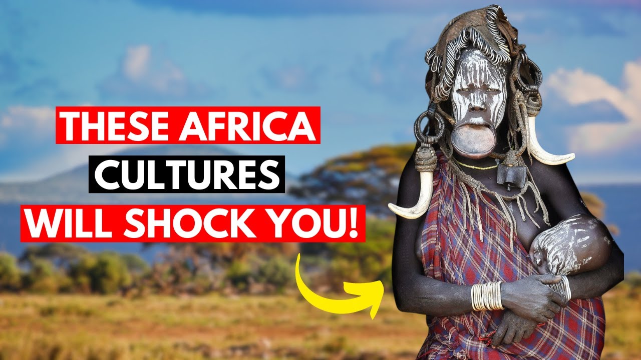 These African Cultures Will Shock You! Unbelievable Traditions and Customs