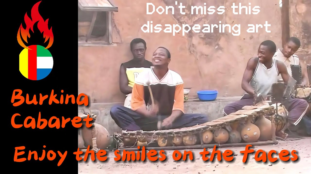 Traditional Cabaret in Burkina, BALAFONS & DRUM. Watch TILL THE END and enjoy the joy on the faces !