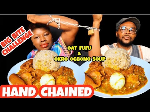 BIG BITE CHALLENGE | HANDS CHAINED | FUFU & OKRO OGBONO SOUP MUKBANG | AFRICAN FOOD