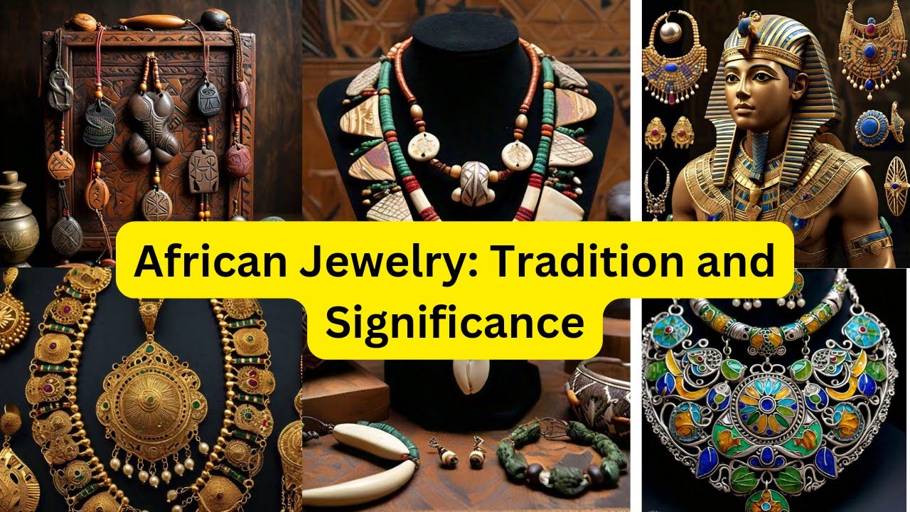 African Jewelry: Tradition, Significance, and Timeless Beauty