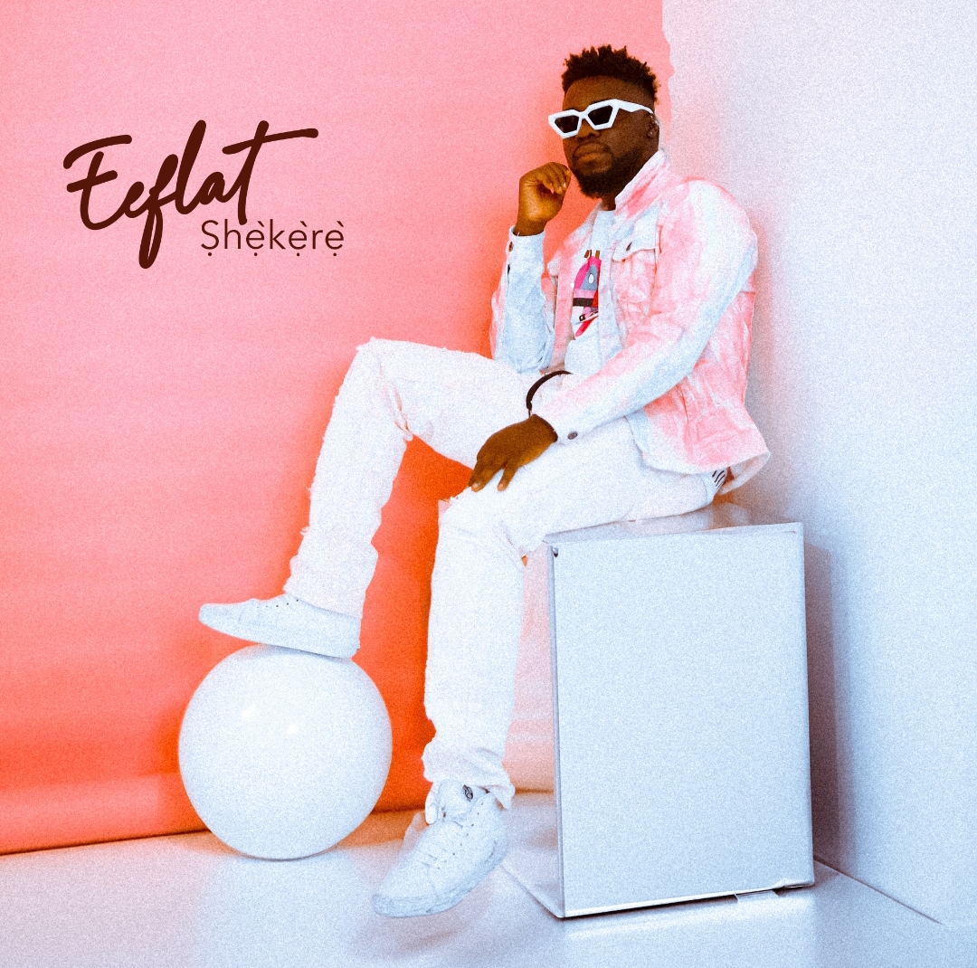 Download Music Mp3:- Eeflat – Shekere