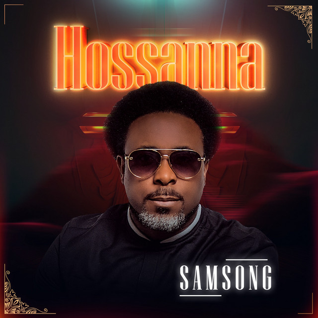 Download Music Mp3:- Samsong – Hossanna