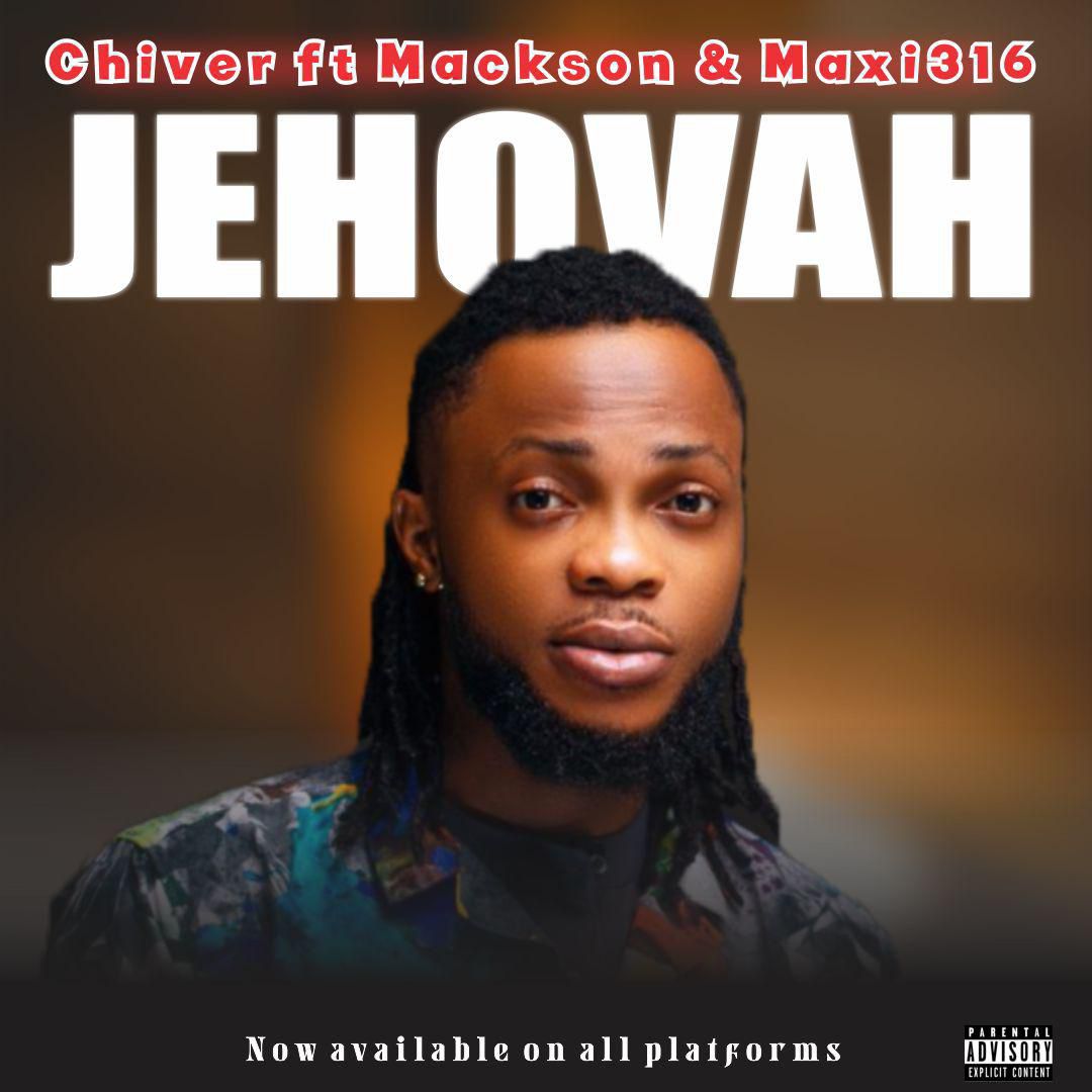 Download Music Mp3:- Chiver – Jehovah