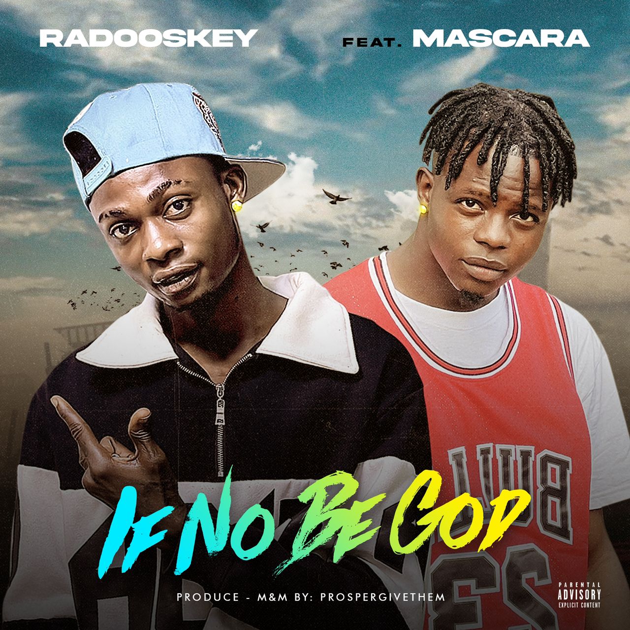 Download Music Mp3:- Radooskey Ft Mascara Vibez – If No Be God