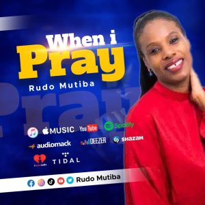 Download Music Mp3:- Rudo Mutiba – When I Pray