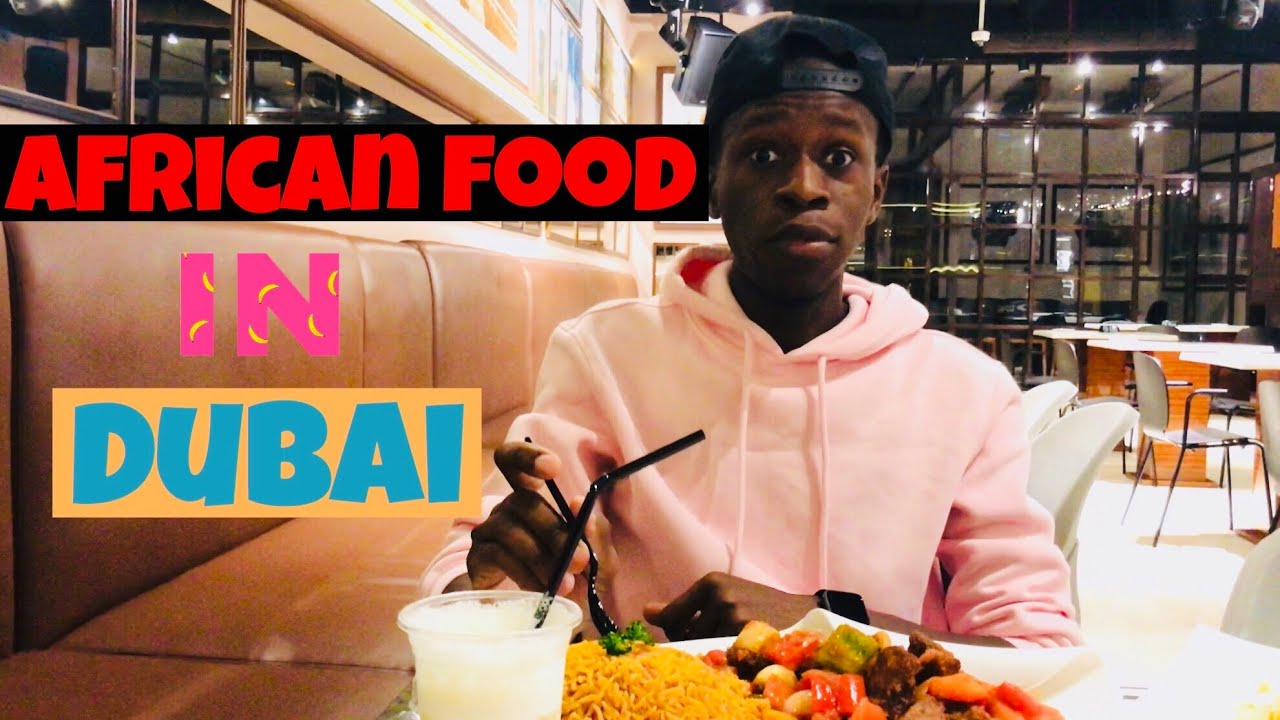 BEST AFRICAN RESTAURANT IN DUBAI | African Food Kiza Restaurant