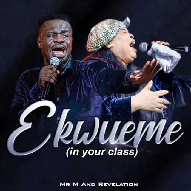 Download Music Mp3:- Mr M & Revelation – Ekwueme (In Your Class)