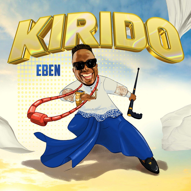 Download Music Mp3:- Eben – Kirido