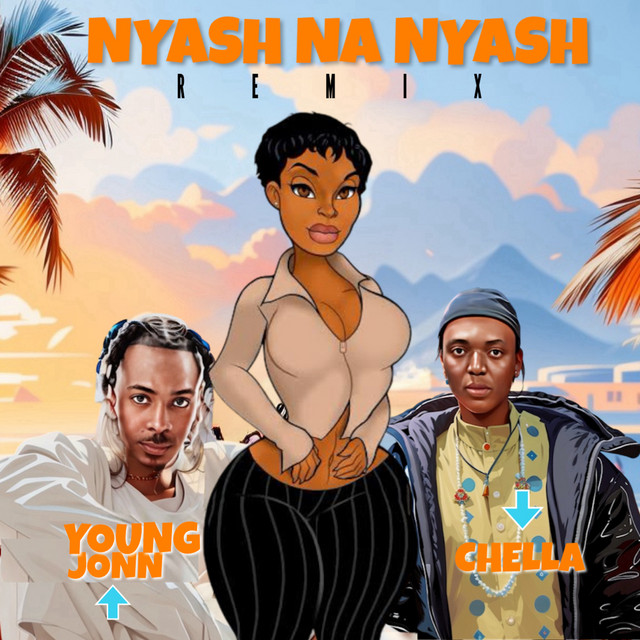 Download Music Mp3:- Chella Ft Young Jonn – Nyash Na Nyash (Remix)