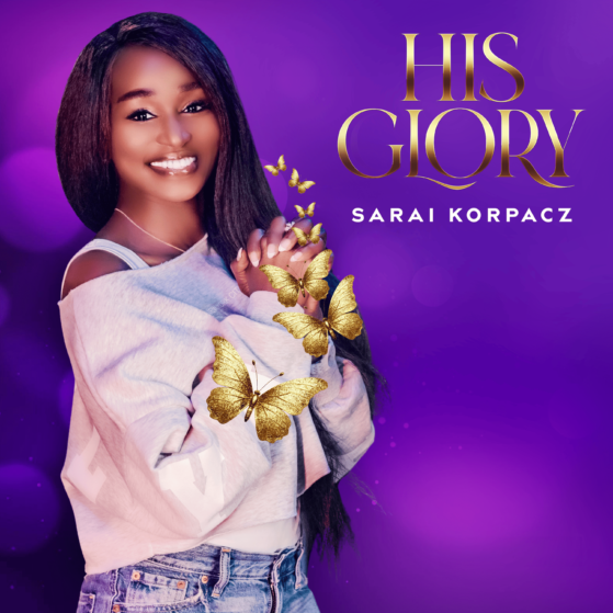 Download Music Mp3:- Sarai Korpacz – His Glory