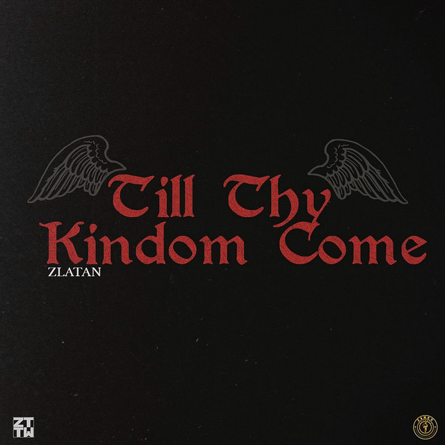 Download Music Mp3:- Zlatan – Till Thy Kingdom Come