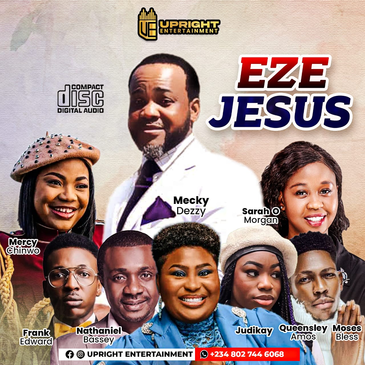 Download Mixtape Mp3:- Upright Entertainment Ft Mecky Dezzy, Mercy Chinwo & Moses bliss – Eze Jesus