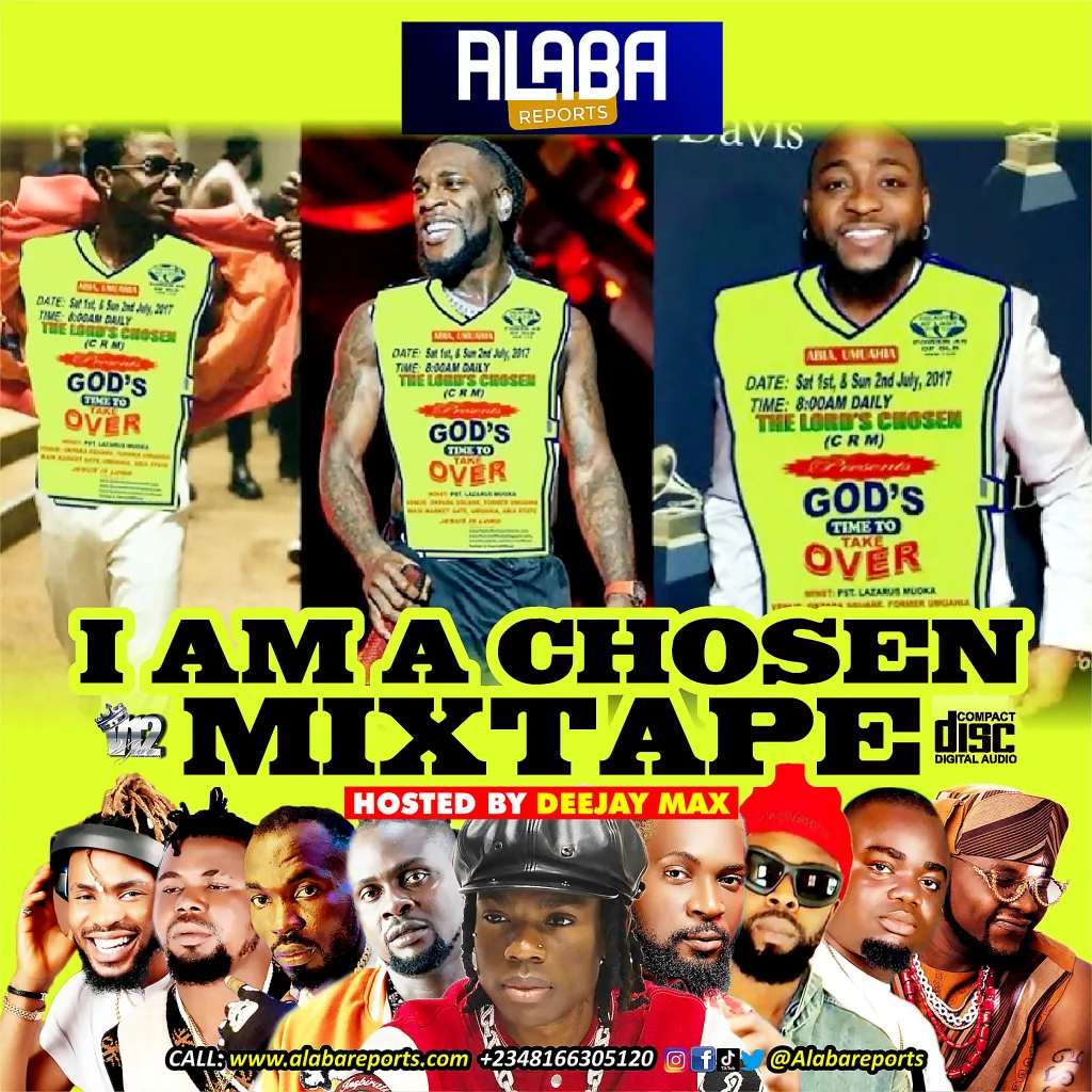 Download Mixtape Mp3:- Alabareports Promotions Ft DJ Max A.K.A King Of DJS – I Am A Chosen Mix