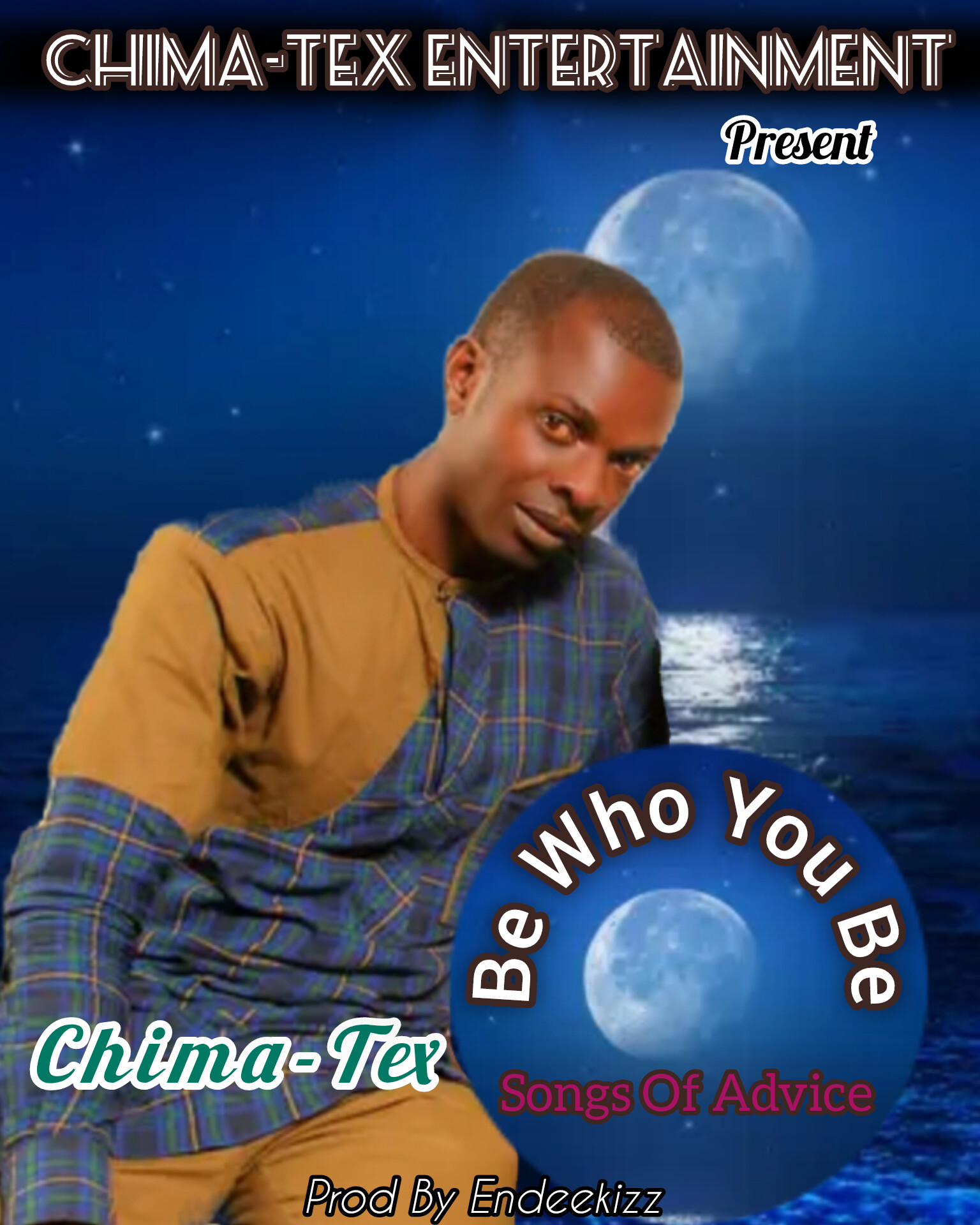 Download Music Mp3:- Chima-Tex – Be Who You Be (Songs Of Advice)