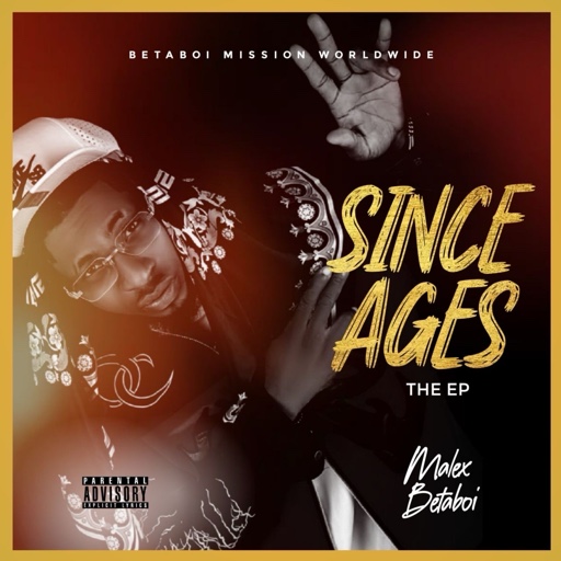 Download EP Mp3:- Malex Betaboi – Since Ages (The EP)