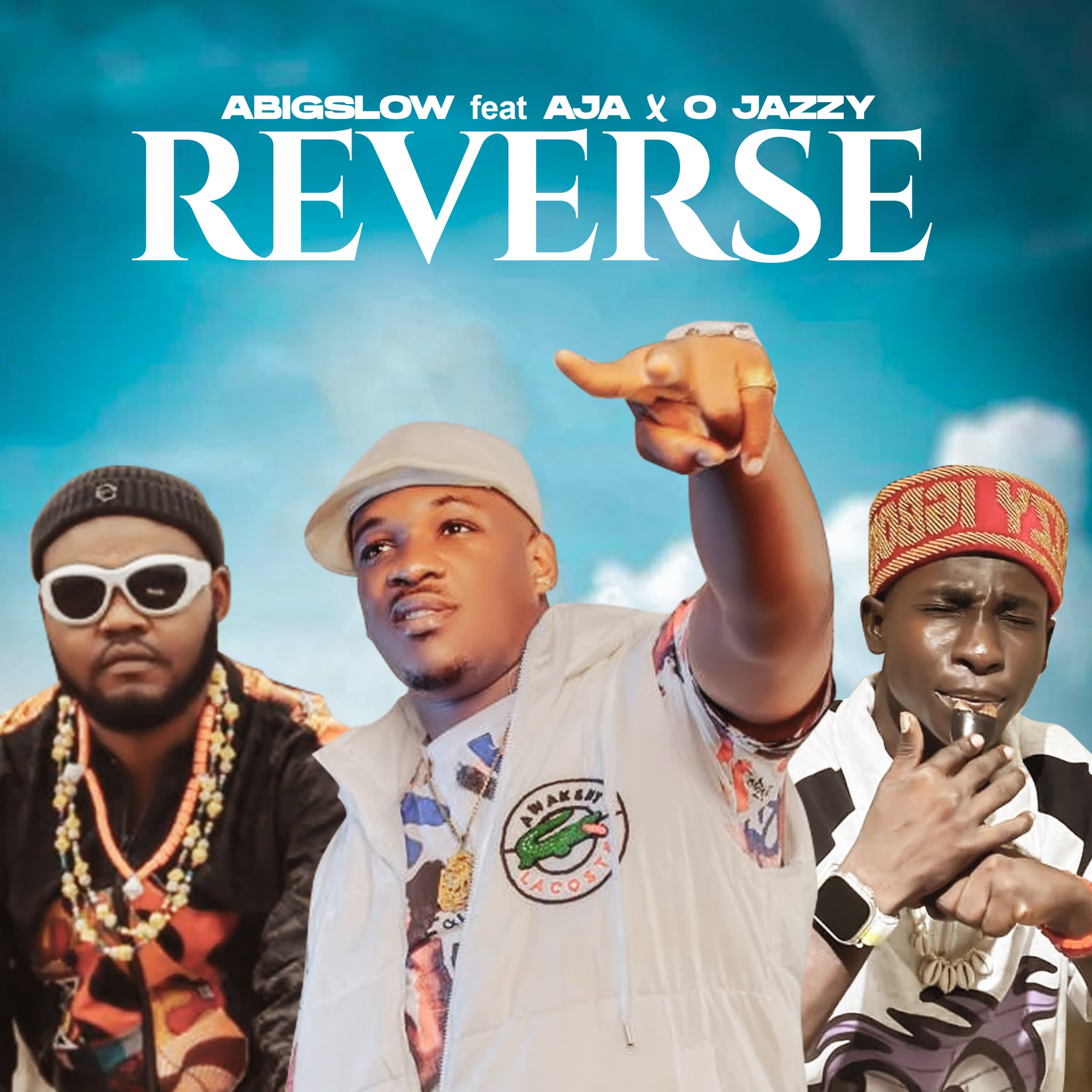 Download Music Mp3:- Abigslow Ft Barmy Aje And Ojazzy – Reverse