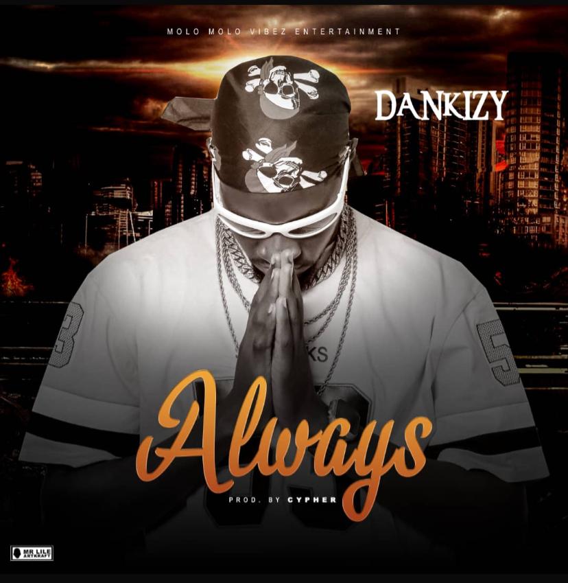 Download Music Mp3:- Dankizy – Always