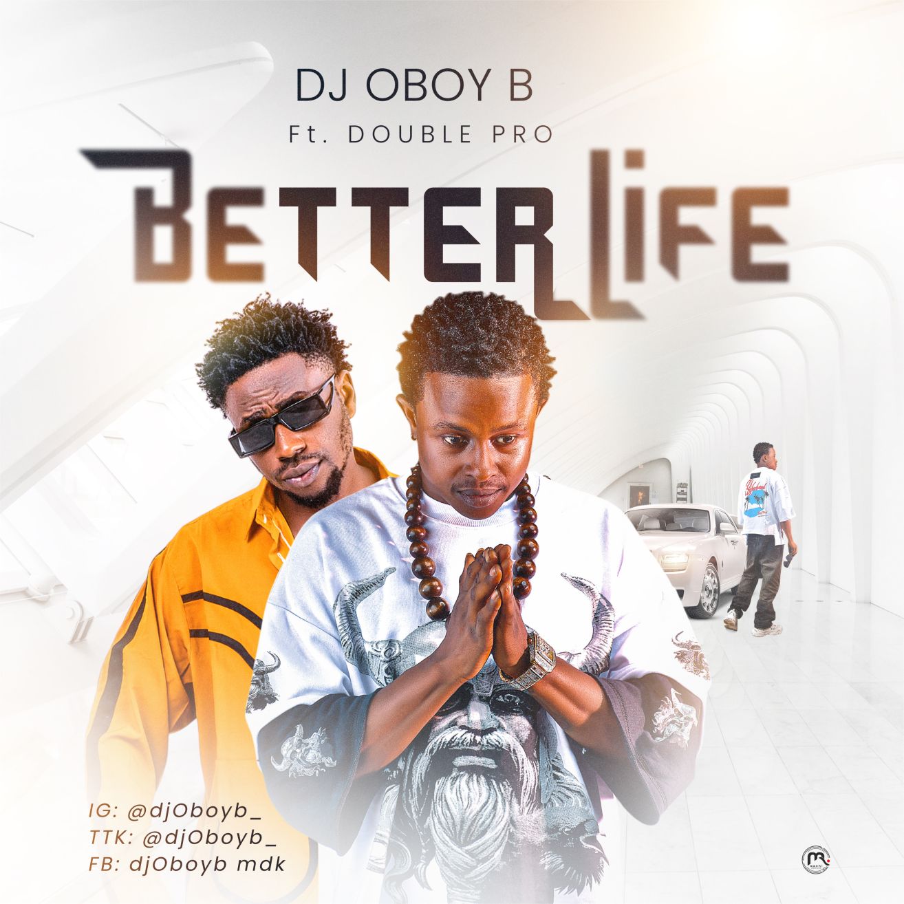 Download Music Mp3:- Dj OBOY B Ft Double Pro – Better Life