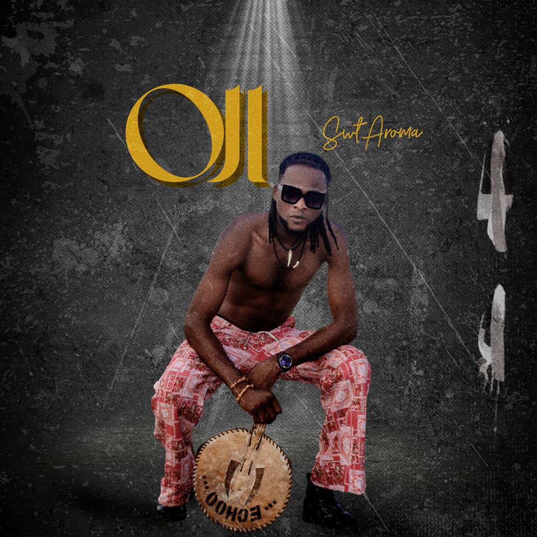 Download Music Mp3:- Swt Aroma – Oji